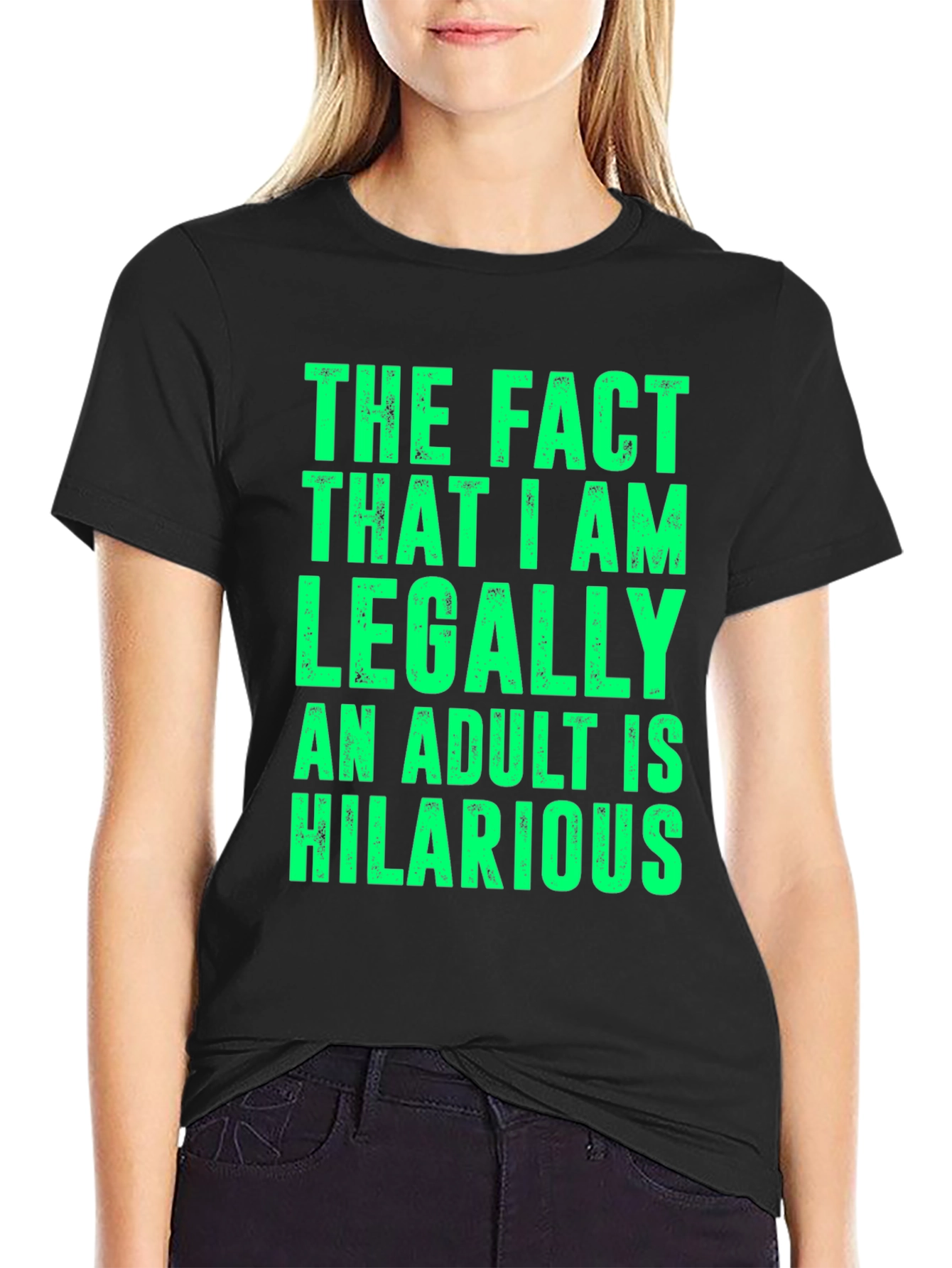 Hilarious Adult T-Shirt | Funny Statement Tee