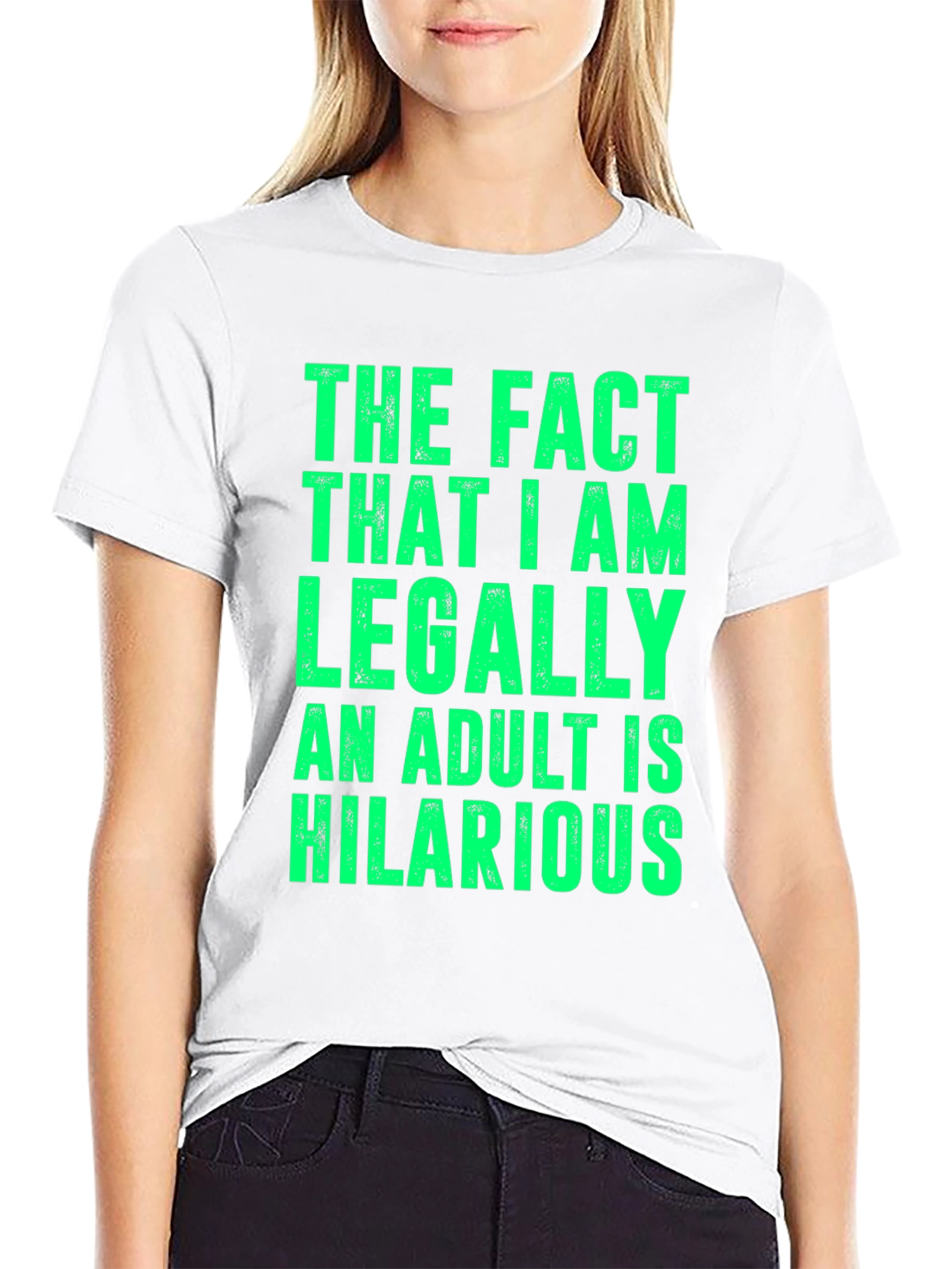 Hilarious Adult T-Shirt | Funny Statement Tee