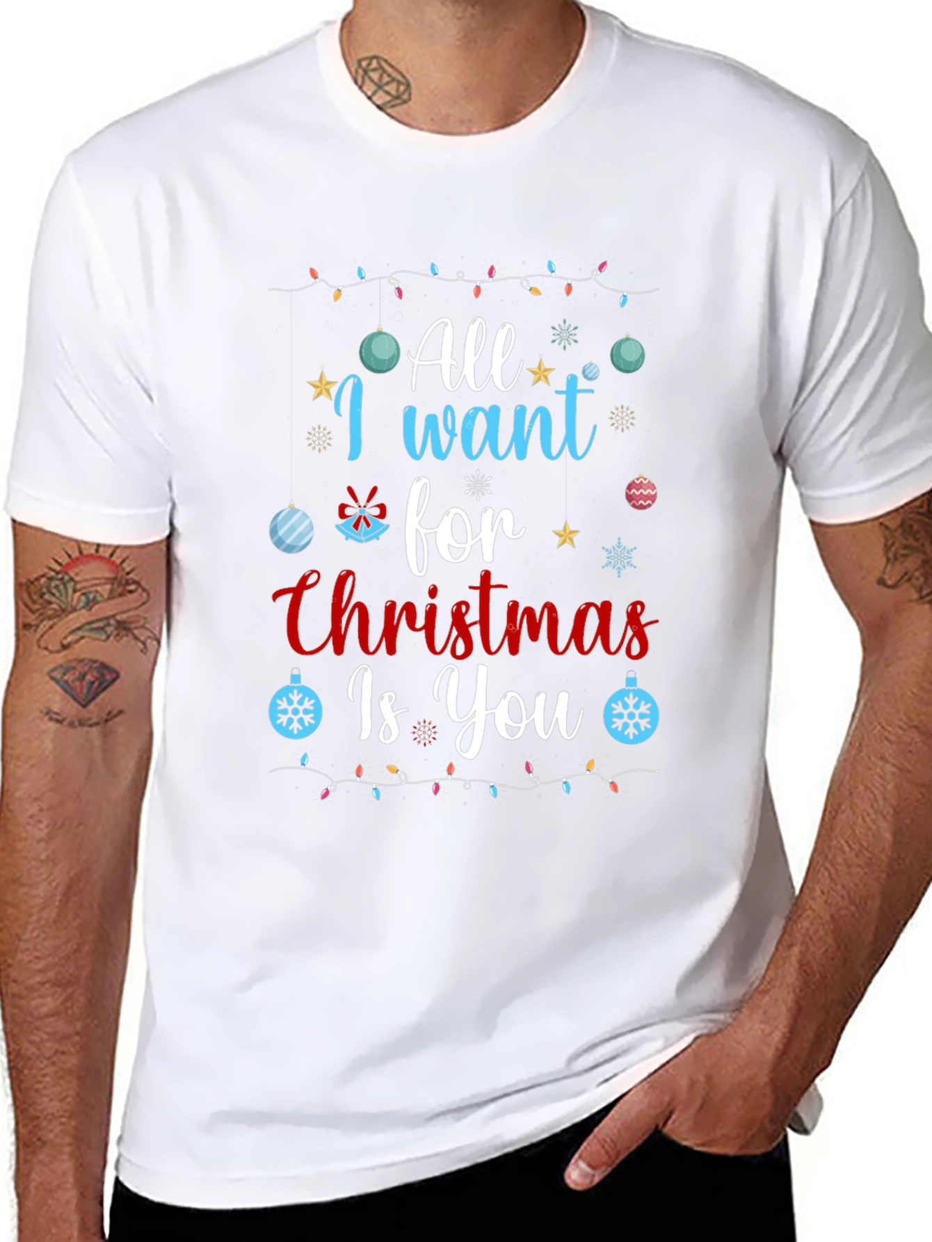 All I Want for Christmas Is You T-Shirt