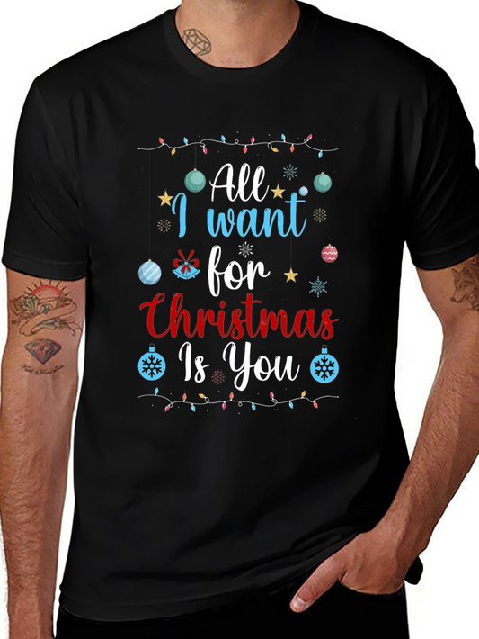 All I Want for Christmas Is You T-Shirt