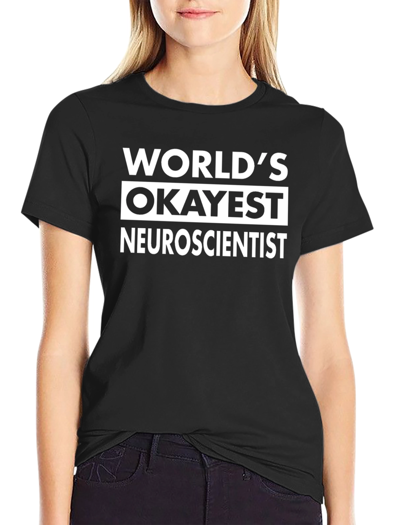 Worlds Okayest Neuroscientist T-Shirt - Novelty Gift