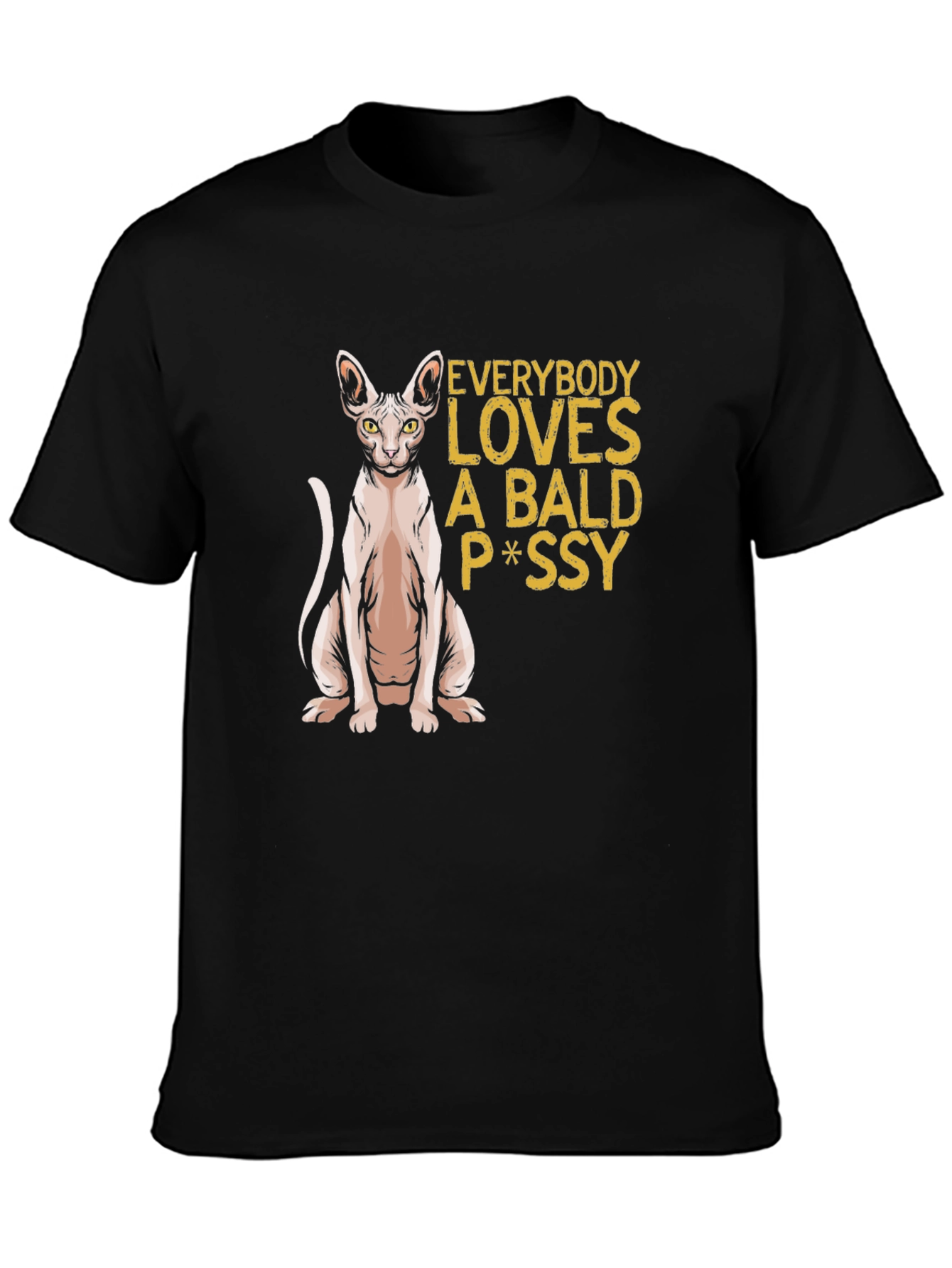 Bald Cat P*ssy T-Shirt - Funny Novelty Tee