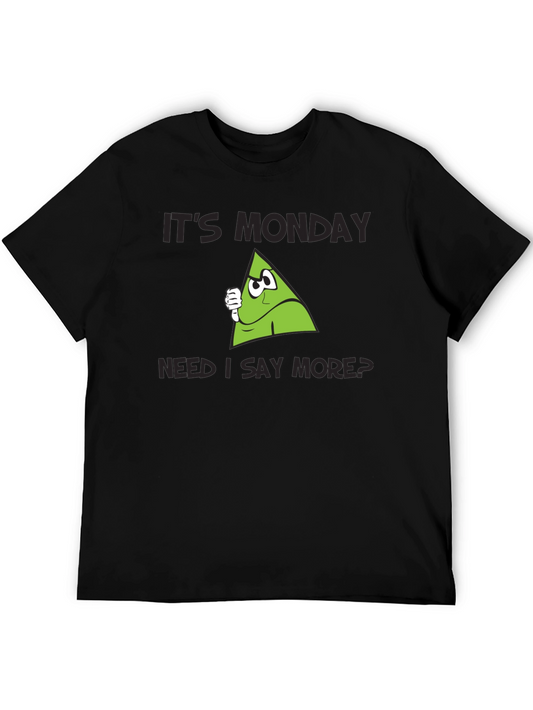 Its Monday T-Shirt - Funny Graphic Tee for Monday Haters