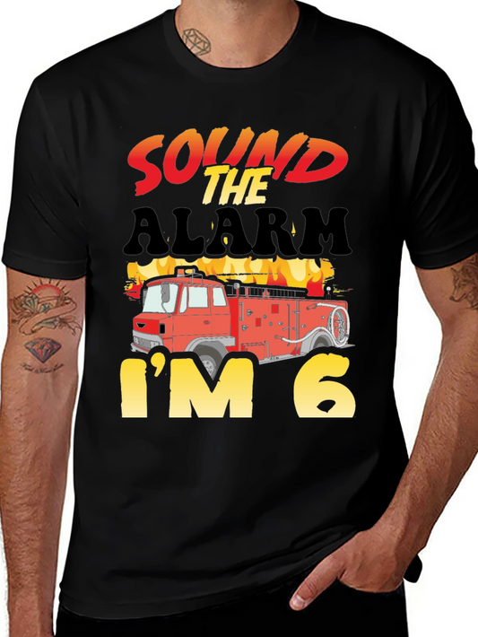 Sound the Alarm Im Six Firetruck Birthday T-Shirt