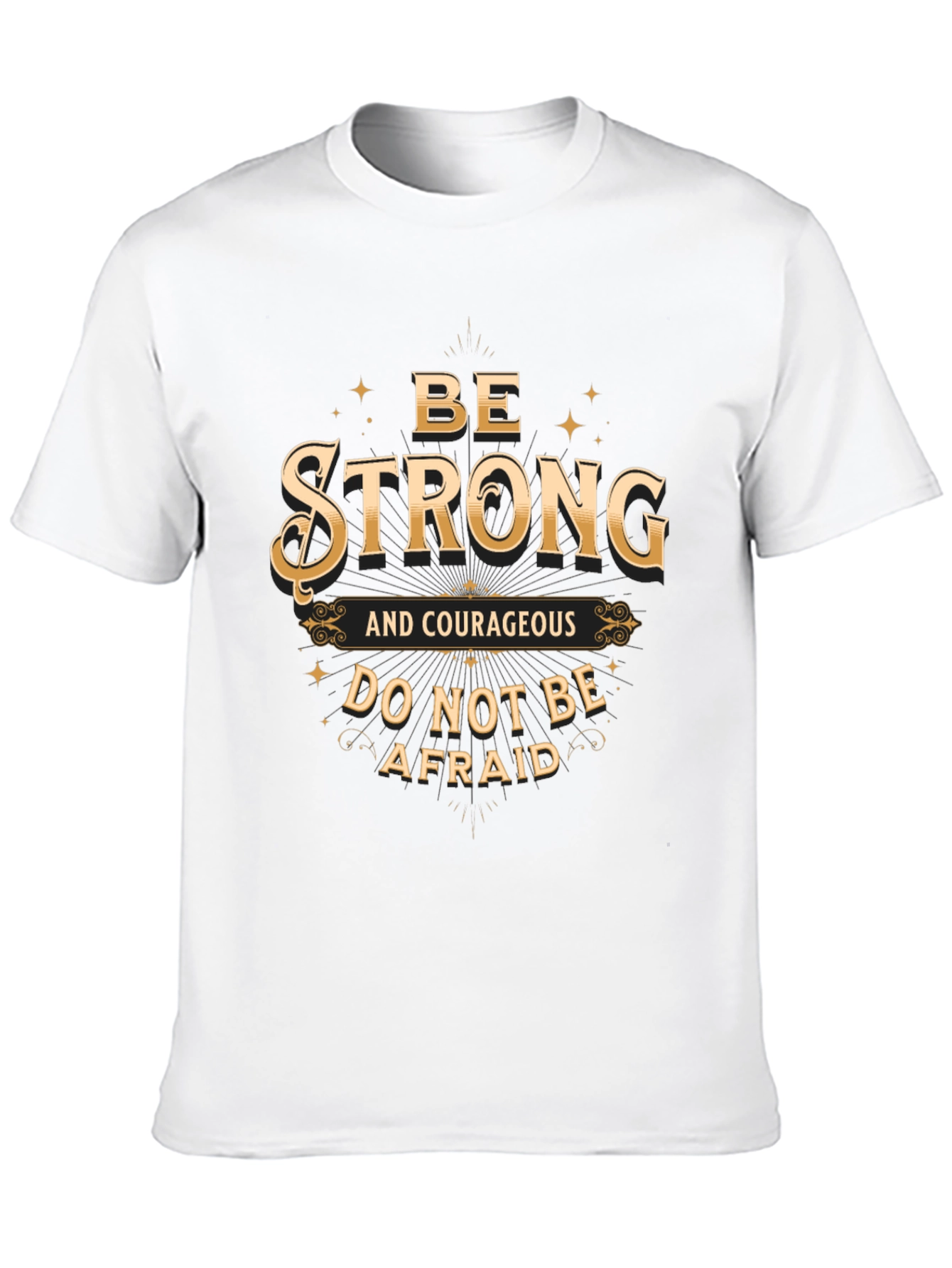 Be Strong and Courageous Graphic Tee