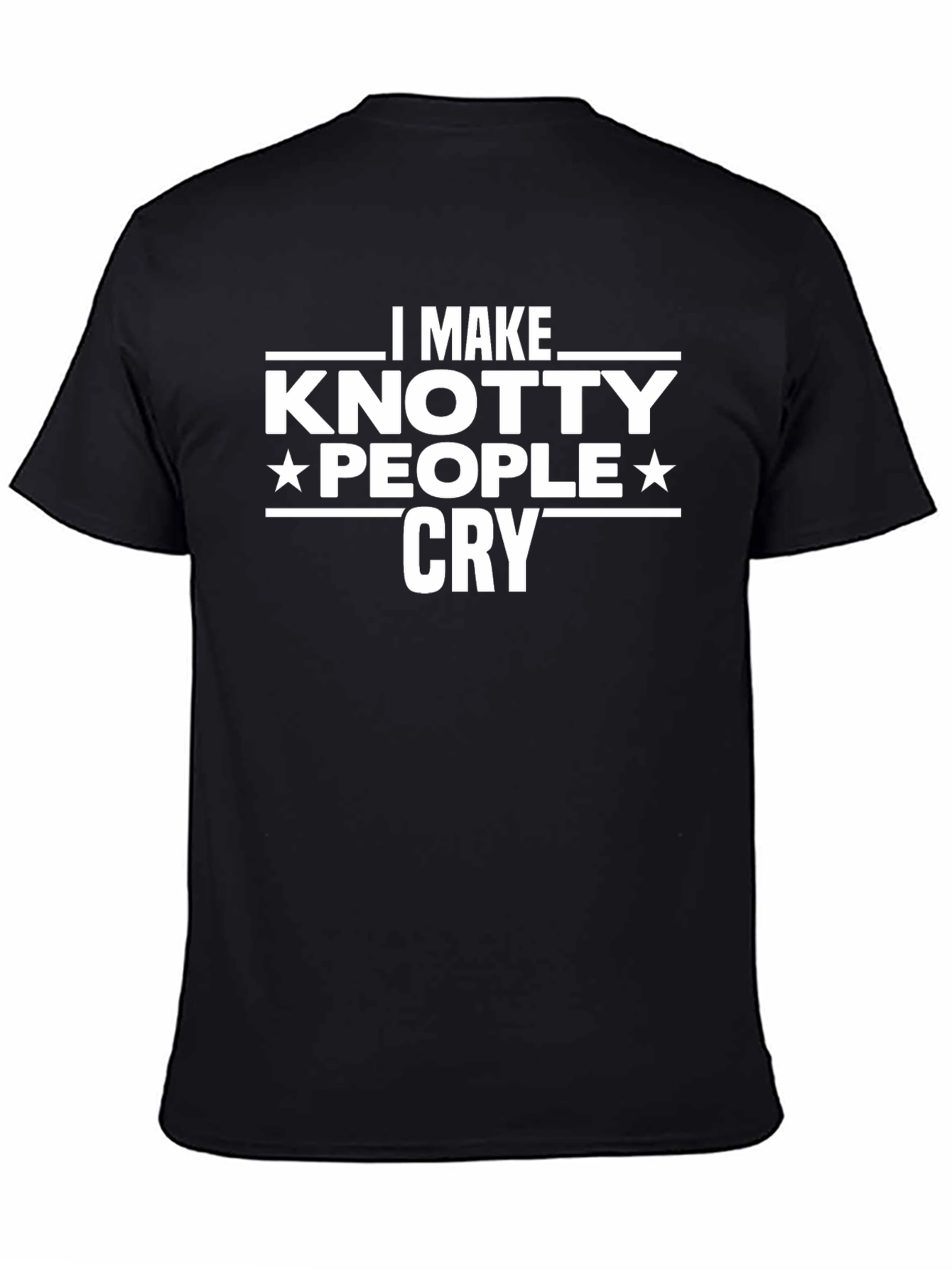Knotty People Cry T-Shirt - Funny Novelty Tee