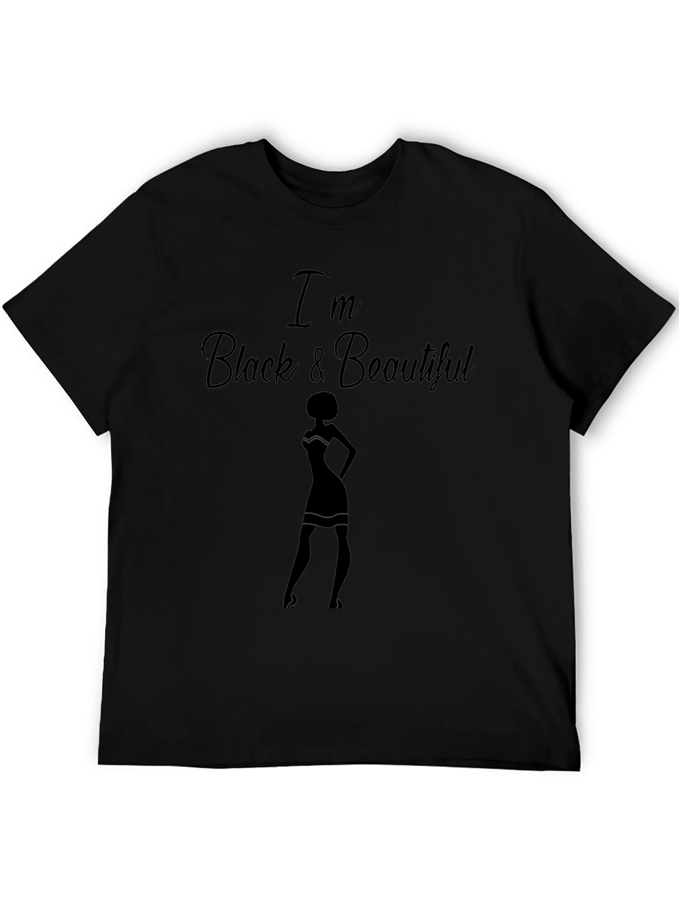 Im Black and Beautiful Graphic T-Shirt