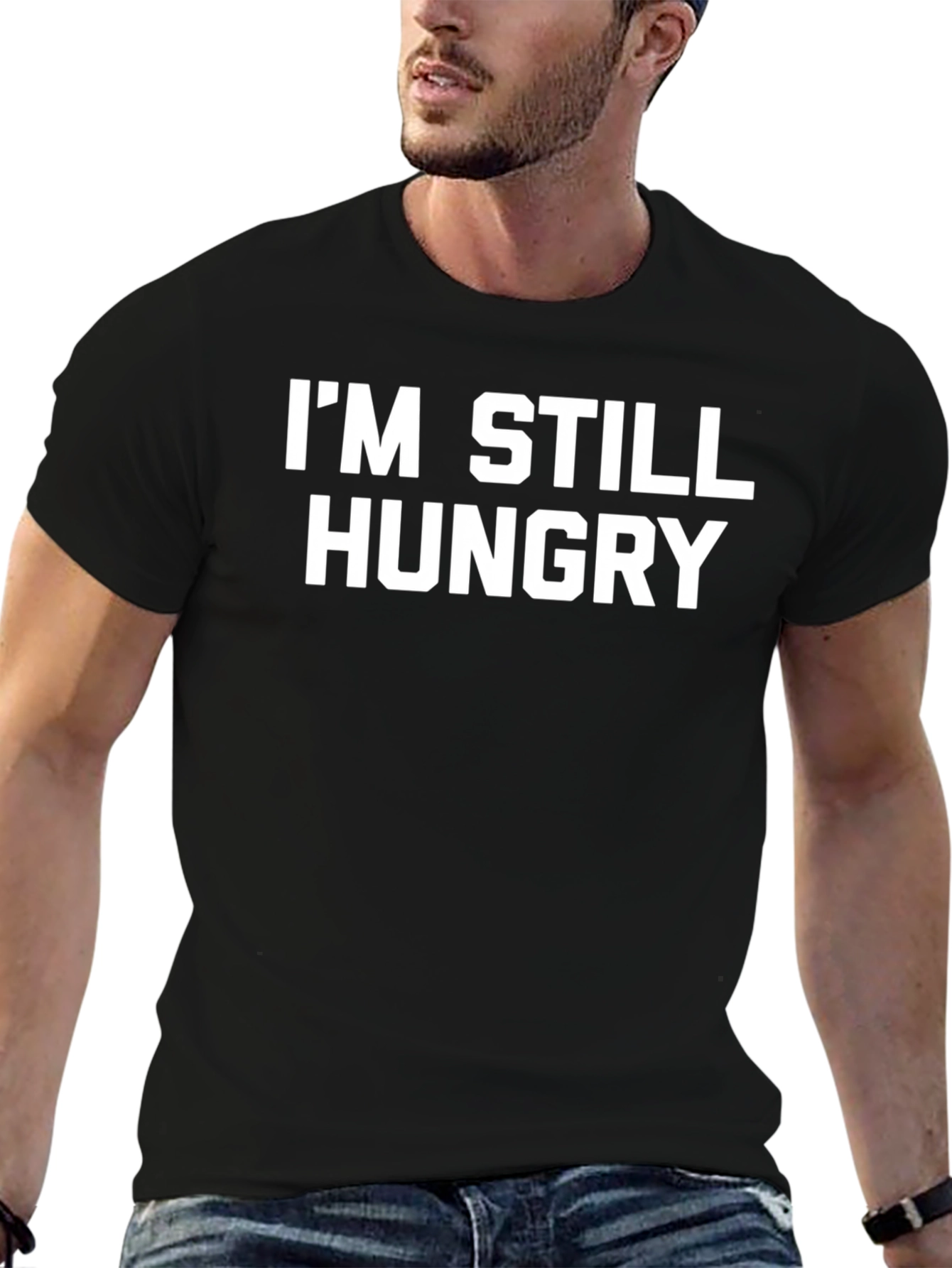 Im Still Hungry Black T-Shirt