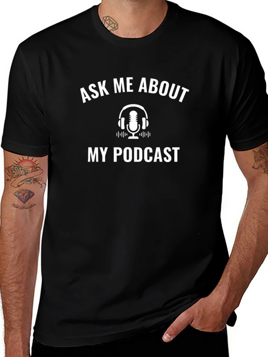 Ask Me About My Podcast Black T-Shirt
