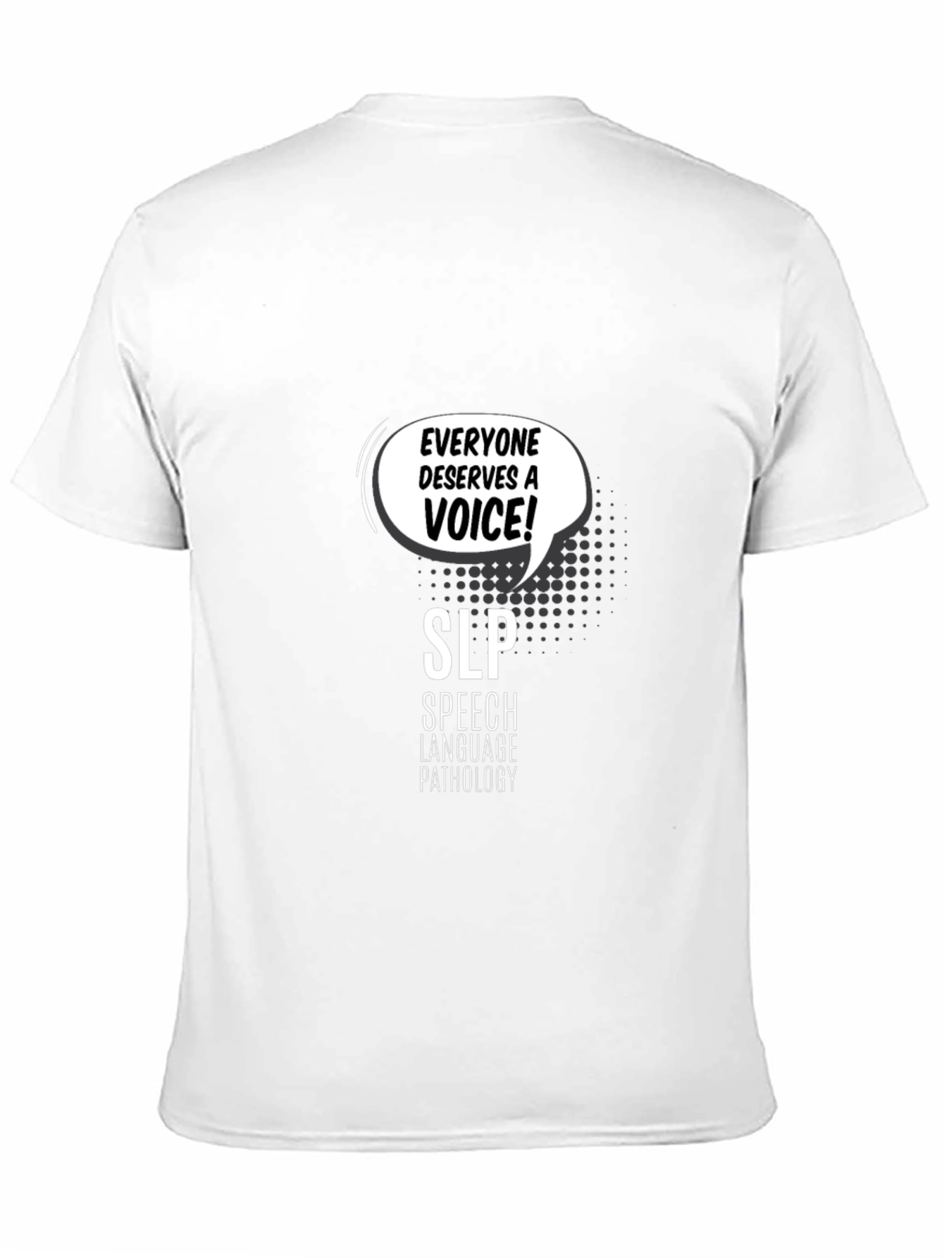 Everyone Deserves a Voice SLP T-Shirt