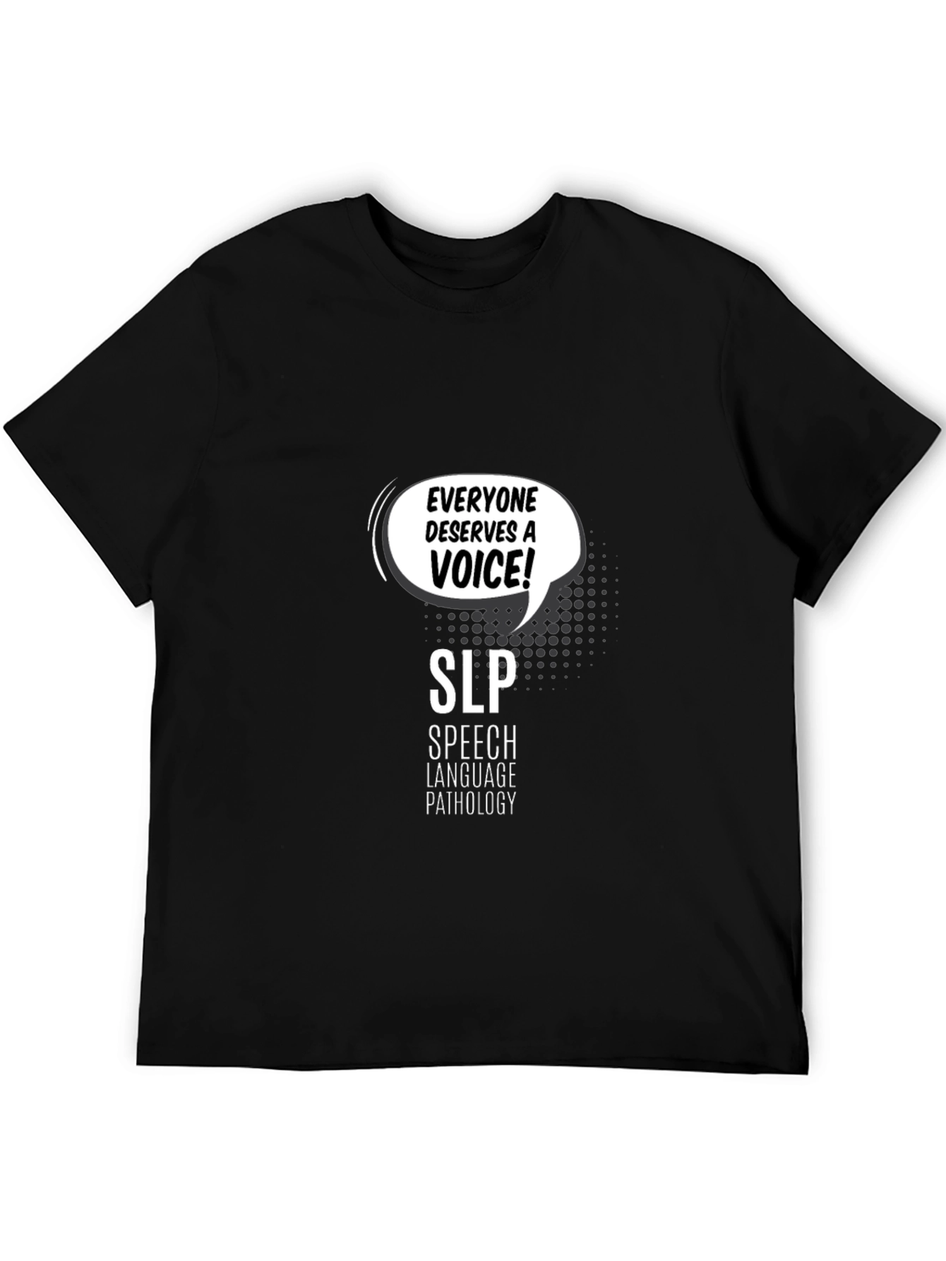 Everyone Deserves a Voice SLP T-Shirt