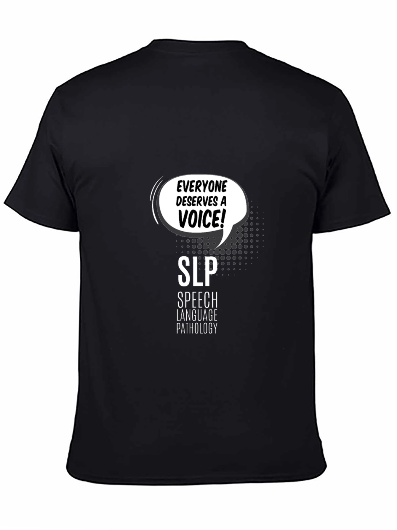 Everyone Deserves a Voice SLP T-Shirt