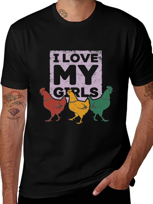 I Love My Girls Chicken T-Shirt - Farm Animal Tee