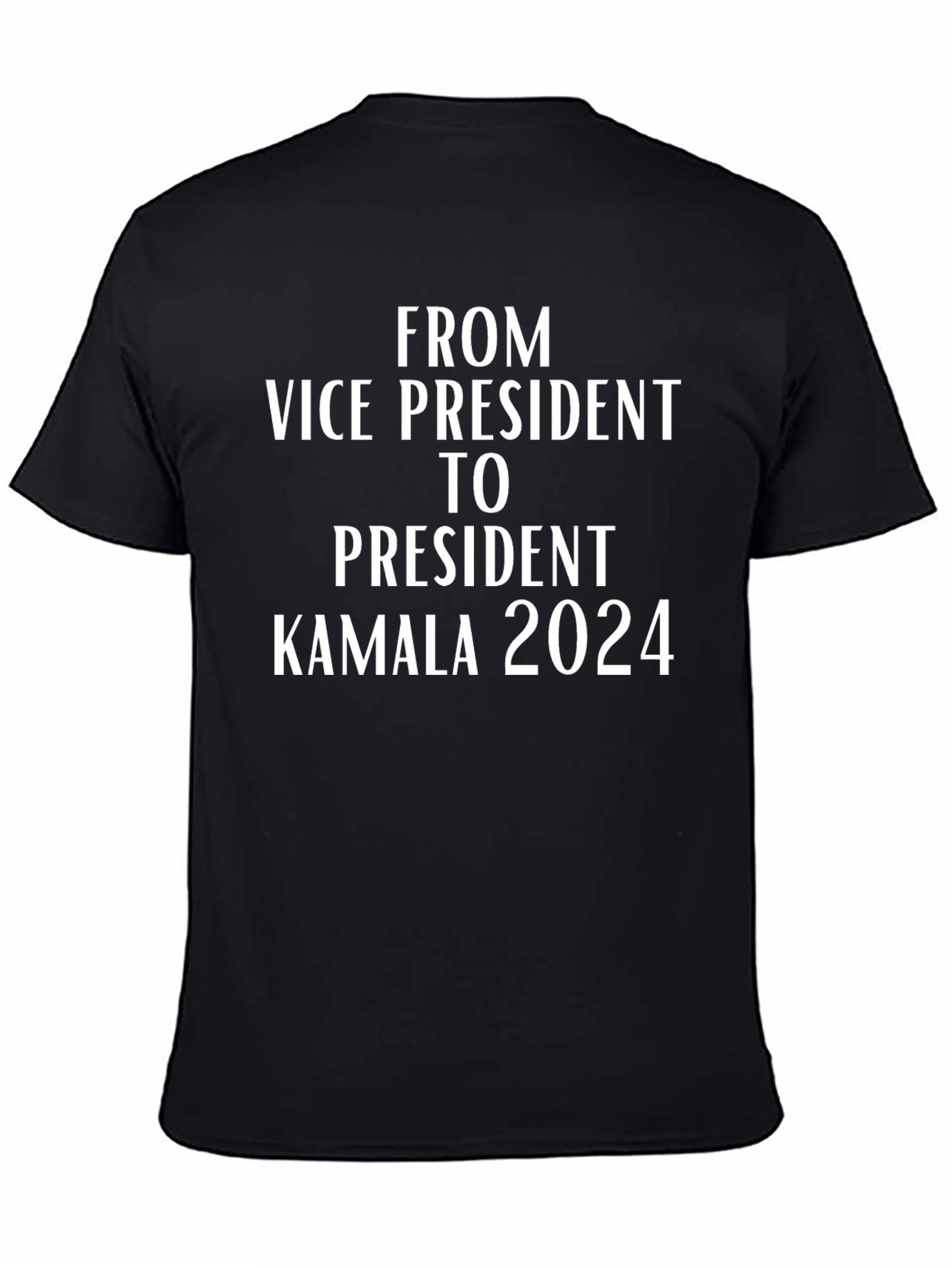 Kamala 2024 T-Shirt - Vice President to President