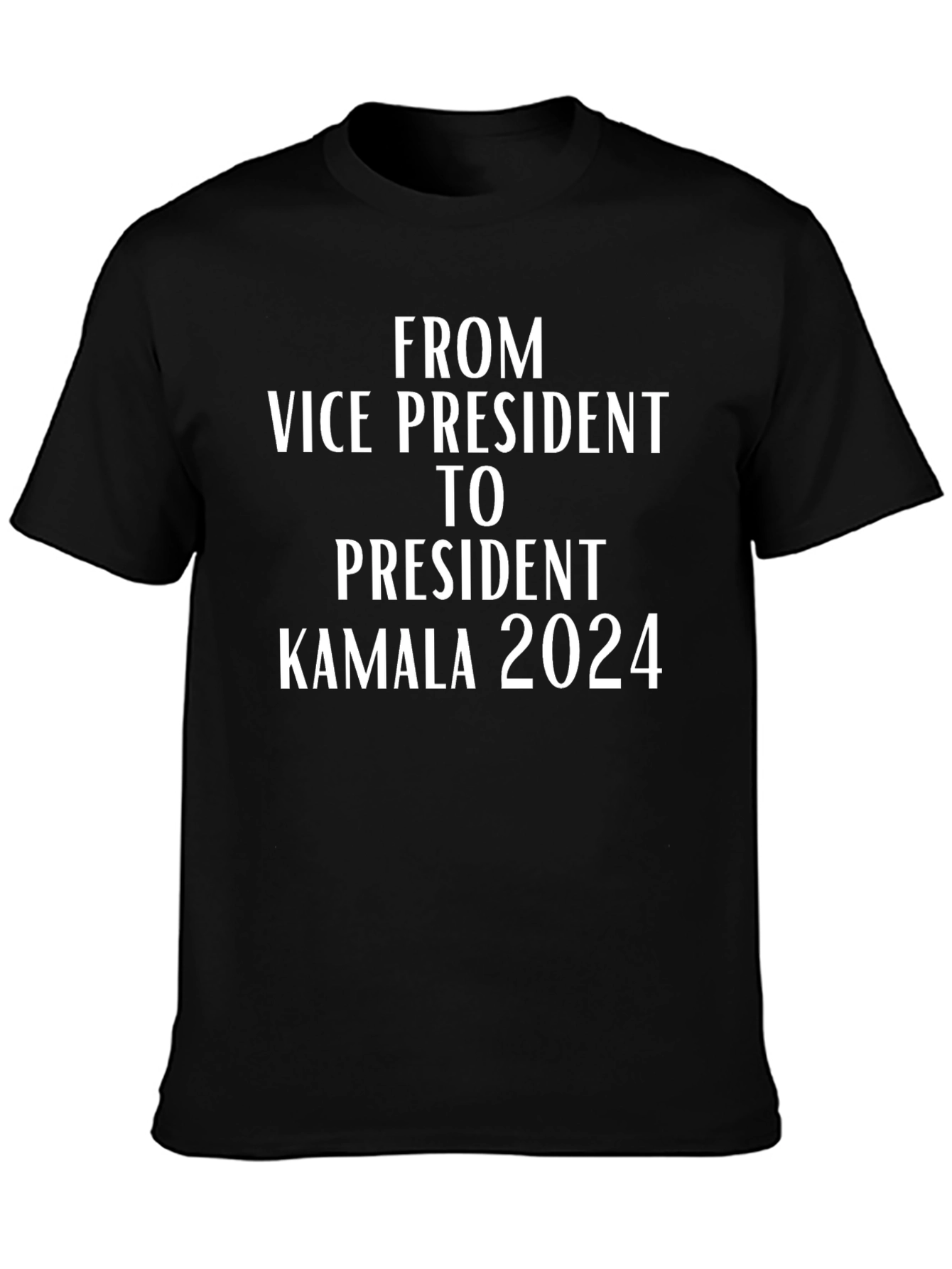 Kamala 2024 T-Shirt - Vice President to President