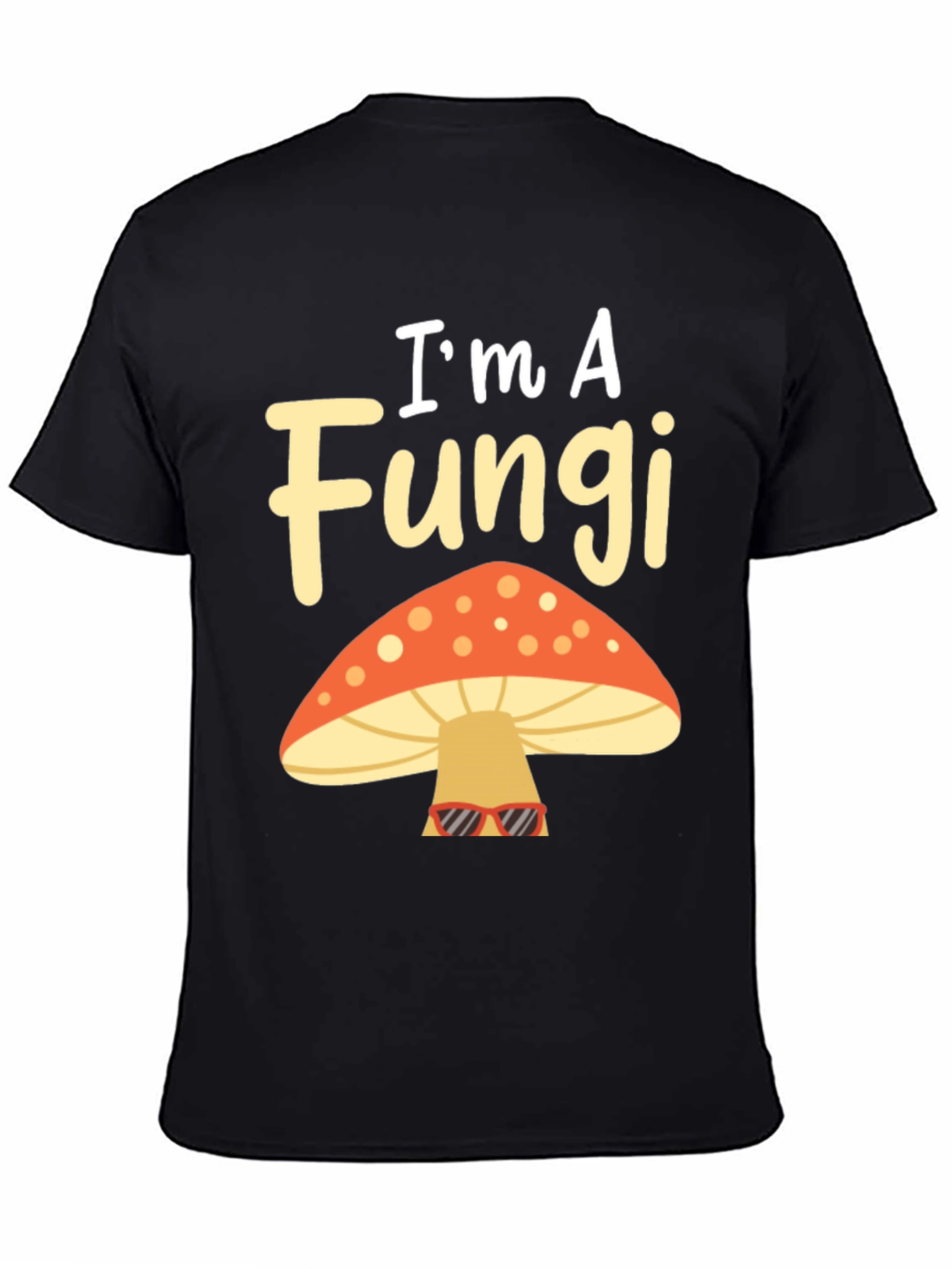 Im A Fungi Funny Mushroom Graphic T-Shirt
